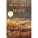 Wild Dark Shore: Reese's Book Club Pick (a Novel)
