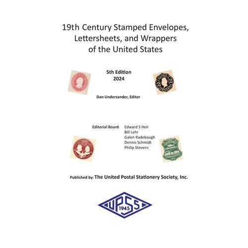 19th Century Stamped Envelopes, Lettersheets, and Wrappers of the United States