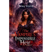 The Vampire's Impossible Heir: A Dark Vampire Romance About Prophecies, Forbidden Love, and Bloodlines