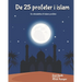 De 25 Profeter I Islam: En Introduktion Til Islams Profeter