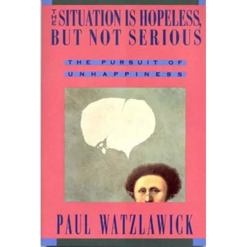 The Situation Is Hopeless But Not Serious