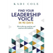 Find Your Leadership Voice In 90 Days: How to show up, speak up, and stand out with confidence
