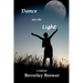 Dance into the Light