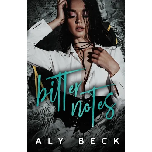 Bitter Notes: An Enemies to Lovers, Whychoose, Contemporary, Rock star Romance