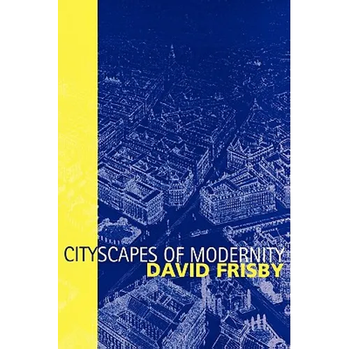 Cityscapes of Modernity: Critical Explorations
