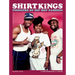 Shirt Kings: Pioneers of Hip Hop Fashion: Paperback Edition