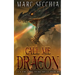 Call me Dragon