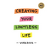 Creating Your Limitless Life Workbook