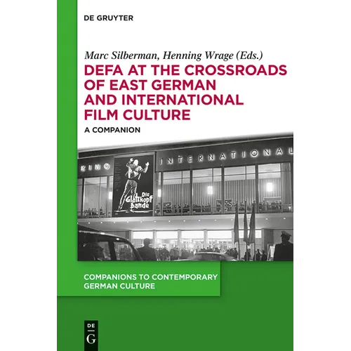 Defa at the Crossroads of East German and International Film Culture: A Companion