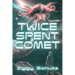 Twice-Spent Comet