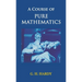 A Course of Pure Mathematics