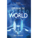 Exploring the Unseen World