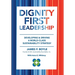 Dignity First Leadership: Developing & Driving a World-Class Sustainability Strategy