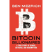 Bitcoin Billionaires: A True Story of Genius, Betrayal, and Redemption