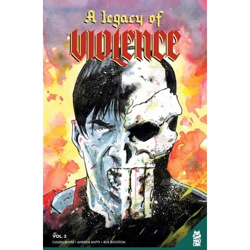 A Legacy of Violence Vol. 3
