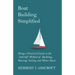 Boat Building Simplified - Being a Practical Guide to the 'Ashcroft' Method of Building, Rowing, Sailing and Motor Boats