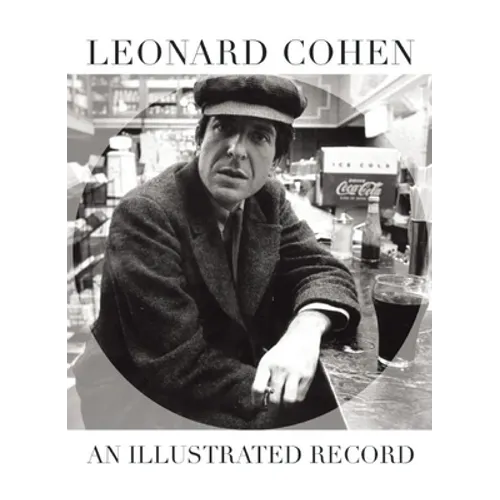Leonard Cohen: An Illustrated Record