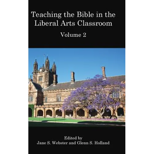 Teaching the Bible in the Liberal Arts Classroom, Volume 2