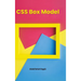 CSS Box Model and Layouts