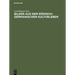 Bilder Aus Dem Römisch-Germanischen Kulturleben: (Nach Funden Und Denkmälern)
