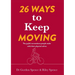 26 Ways to Keep Moving: The joyful connections people make with their physical selves