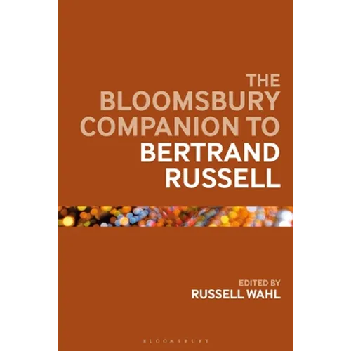 The Bloomsbury Companion to Bertrand Russell