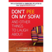 Don't Pee on My Sofa! And Other Things to Laugh About