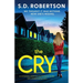 The Cry: A completely addictive psychological thriller with a breathtaking twist