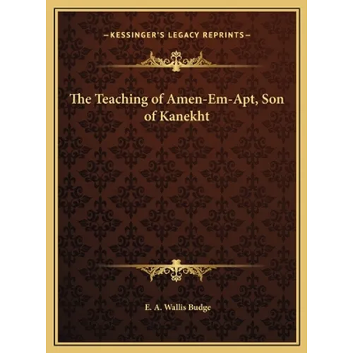 The Teaching of Amen-Em-Apt, Son of Kanekht