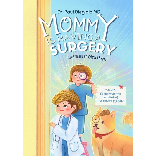 Mommy Is Having A Surgery