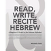 Read, Write, Recite Hebrew: A Beginner's Guide to the Hebrew Alphabet