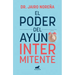 El Poder del Ayuno Intermitente / The Power of Intermittent Fasting