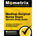 Medical-Surgical Nurse Exam Secrets Study Guide: Med-Surg Test Review for the Medical-Surgical Nurse Examination