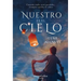 Nuestro Es El Cielo (We Own the Sky)