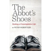 The Abbot's Shoes: Seeking a Contemplative Life