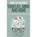 How to Organize Your Life, Mind and Home: 9 Organizing Principles To Help You Simplify Your Life, Increase Efficiency And Maximize Productivity.