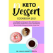 Keto Dessert Cookbook 2021: Lose Weight on Ketogenic Diet with Delicious, Quick & Easy, Gluten-free, Lower Cholesterol & Boost Energy, Ketogenic bombs