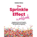 The Sprinkle Effect Workbook: Practical Exercises and Thoughtful Prompts to Support Your Journey to a More Colorful and Fulfilling Life