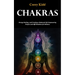 Chakras: Energy Healing, and Creating a Balanced Life Empowering Prayers and Affi Rmations for Balance