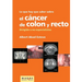 Lo que hay que saber sobre el cáncer de colon y recto