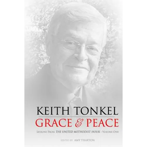 Grace & Peace: Lessons From The United Methodist Hour