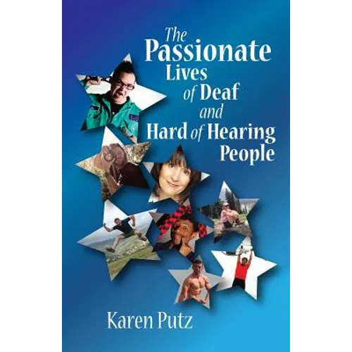 The Passionate Lives of Deaf and Hard of Hearing People