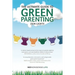 The Ultimate Guide to Green Parenting