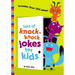 The Lots of Knock-Knock Jokes for Kids: A Funny, Laugh Out Loud Busy Book for Children with Over 250 Jokes, Riddles, Tongue Twisters, and Puns