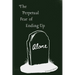 The Perpetual Fear of Ending Up Alone