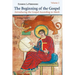The Beginning of the Gospel, Volume 2: Introducing the Gospel According to Mark: (Mark 8:22-16:20) Volume 2