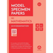 Model Specimen Papers for Mathematics