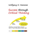 Success through Critical Thinking: Creating a Launch Pad to Success - Part 1: From White Belt to Brown Belt