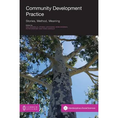 Community Development Practice: Stories, Method and Meaning