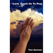 Lord, Teach Us to Pray